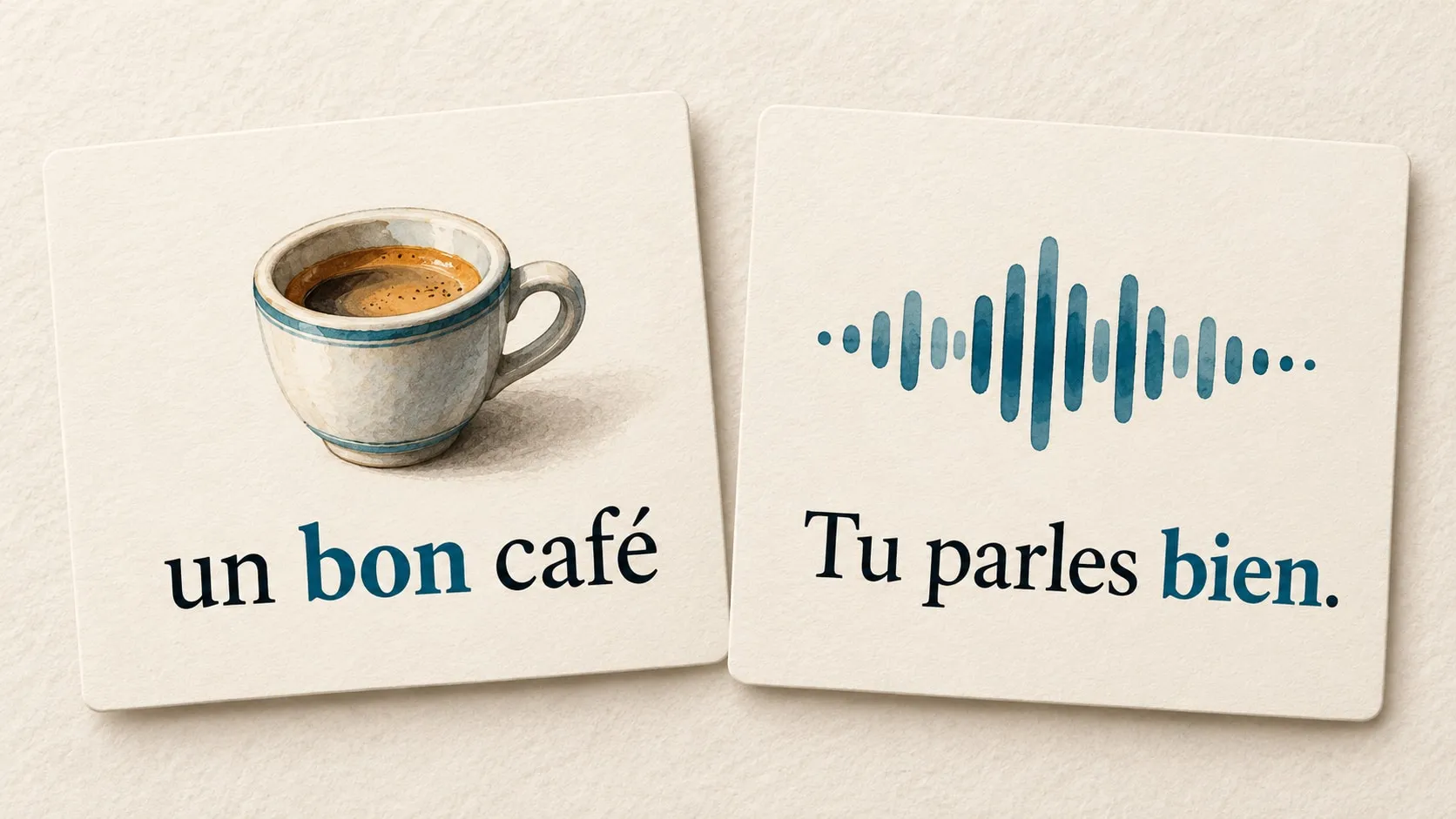 Deux cartes illustrées : une tasse avec « un bon café » et une onde de parole avec « Tu parles bien. »